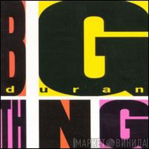  Duran Duran  - Big Thing