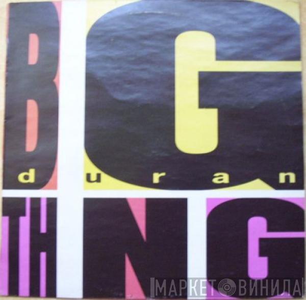  Duran Duran  - Big Thing