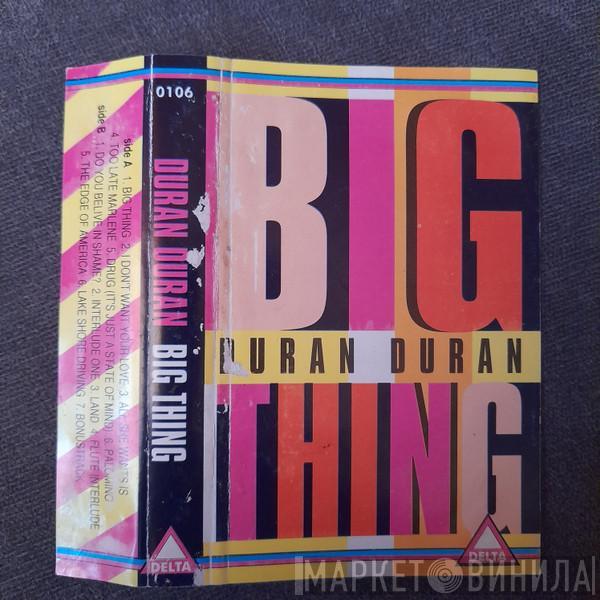  Duran Duran  - Big Thing
