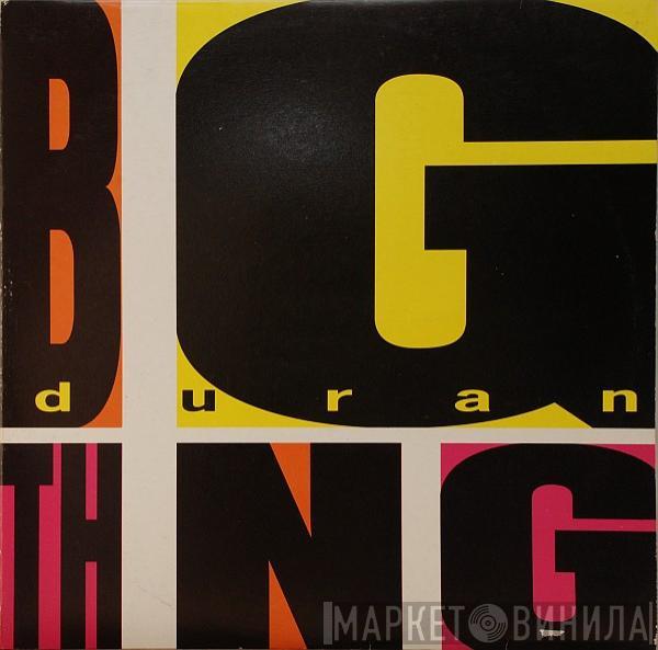  Duran Duran  - Big Thing