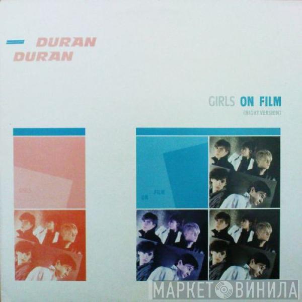  Duran Duran  - Girls On Film (Night Version)