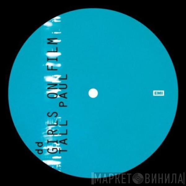  Duran Duran  - Girls On Film (Tall Paul Mix)