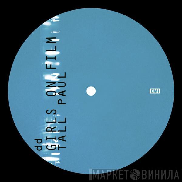  Duran Duran  - Girls On Film (Tall Paul Mix)