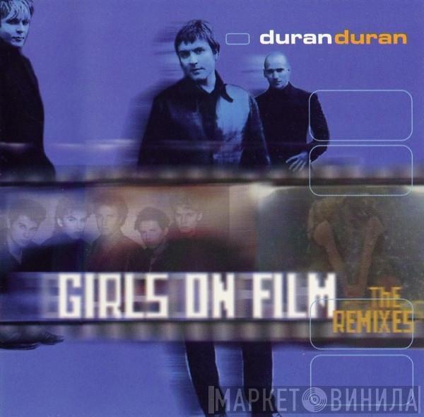  Duran Duran  - Girls On Film - The Remixes