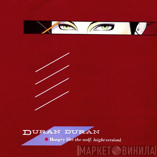 Duran Duran - Hungry Like The Wolf (Night Version)