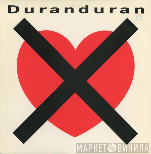  Duran Duran  - I Don't Want Your Love