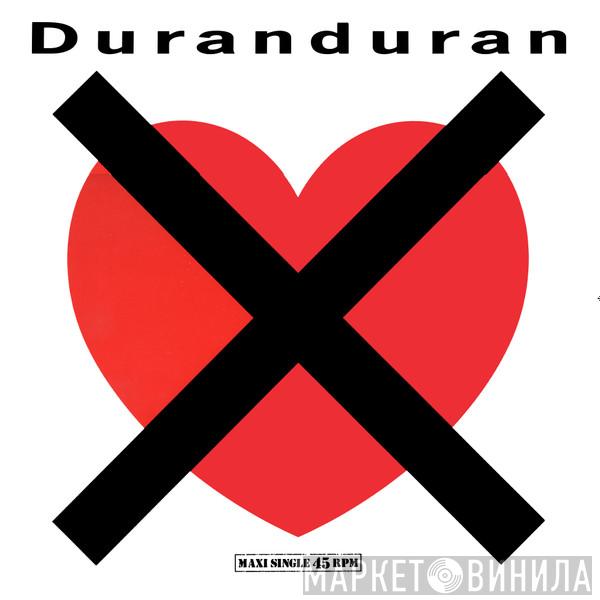  Duran Duran  - I Don't Want Your Love