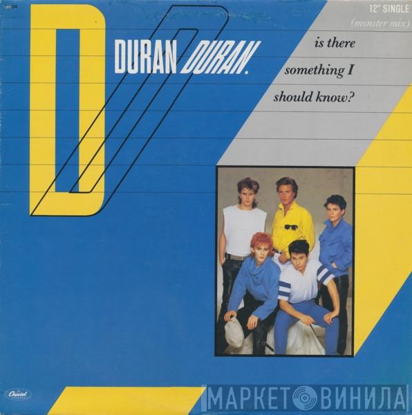  Duran Duran  - Is There Something I Should Know?