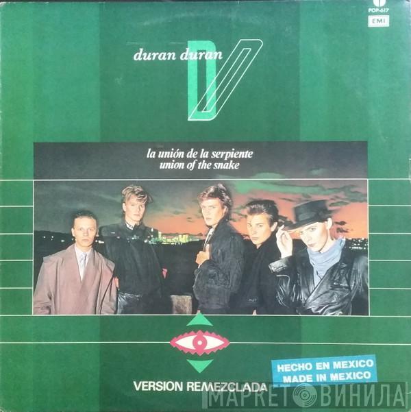  Duran Duran  - La Union De La Serpiente = Union Of The Snake