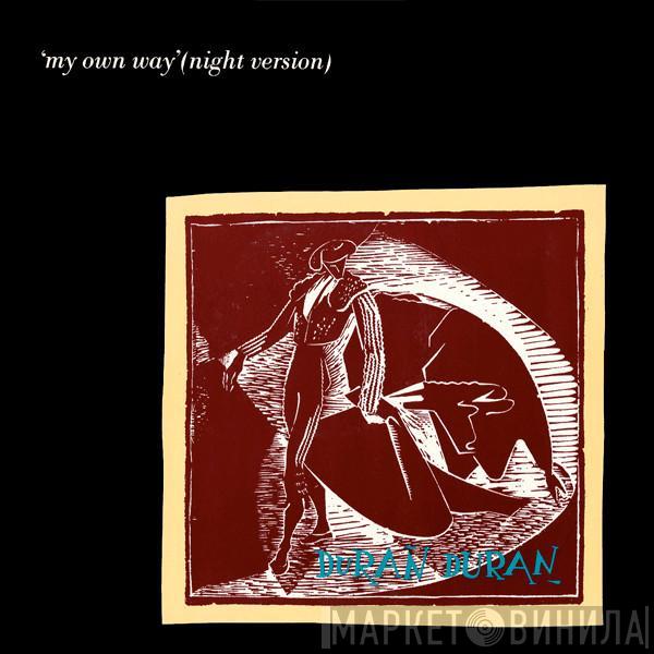  Duran Duran  - My Own Way (Night Version)