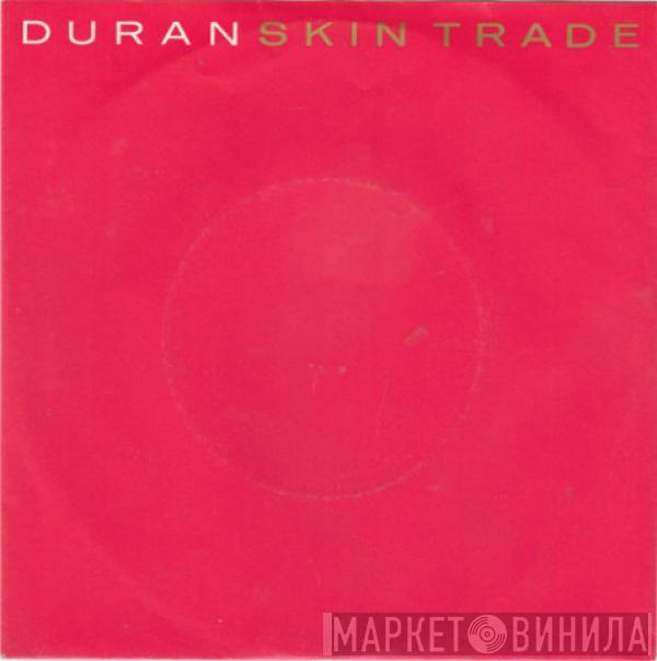  Duran Duran  - Skin Trade