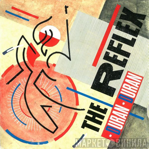  Duran Duran  - The Reflex
