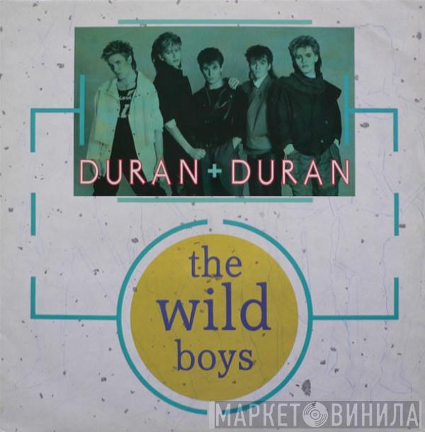 Duran Duran - The Wild Boys