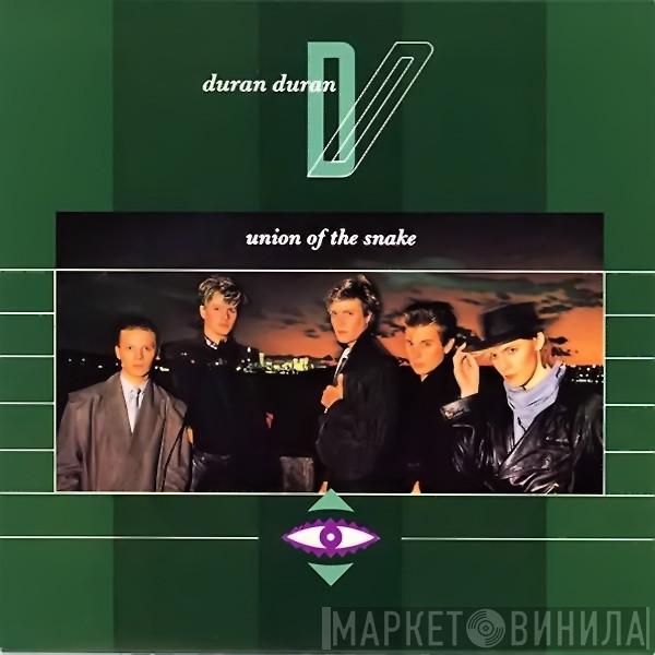 Duran Duran - Union Of The Snake