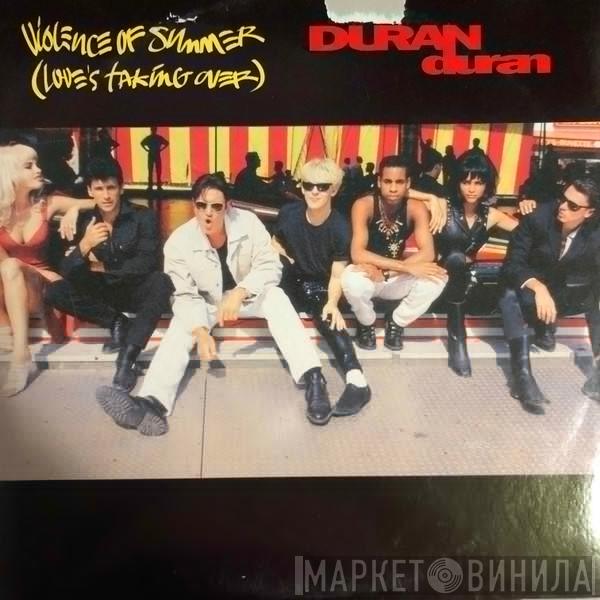  Duran Duran  - Violence Of Summer (Love's Taking Over)