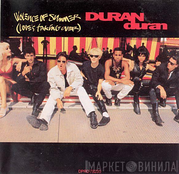 Duran Duran  - Violence Of Summer (Love's Taking Over)