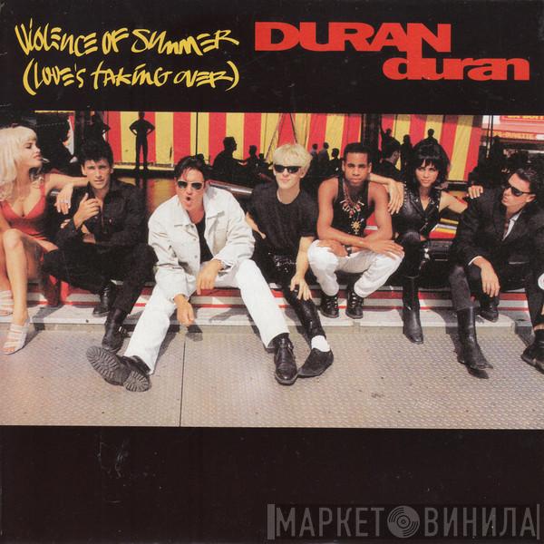  Duran Duran  - Violence Of Summer (Love's Taking Over)
