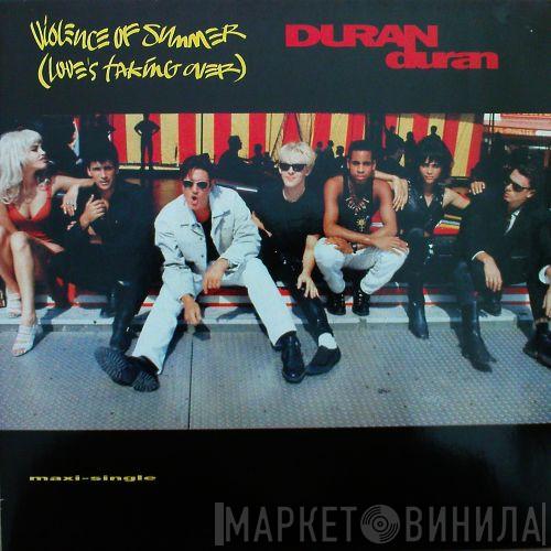  Duran Duran  - Violence Of Summer (Love's Taking Over)