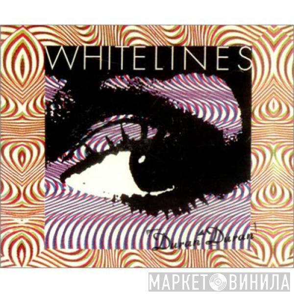  Duran Duran  - White Lines