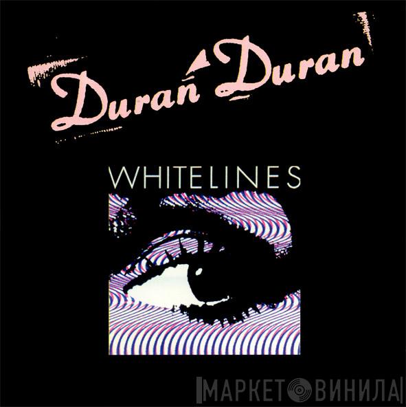  Duran Duran  - White Lines