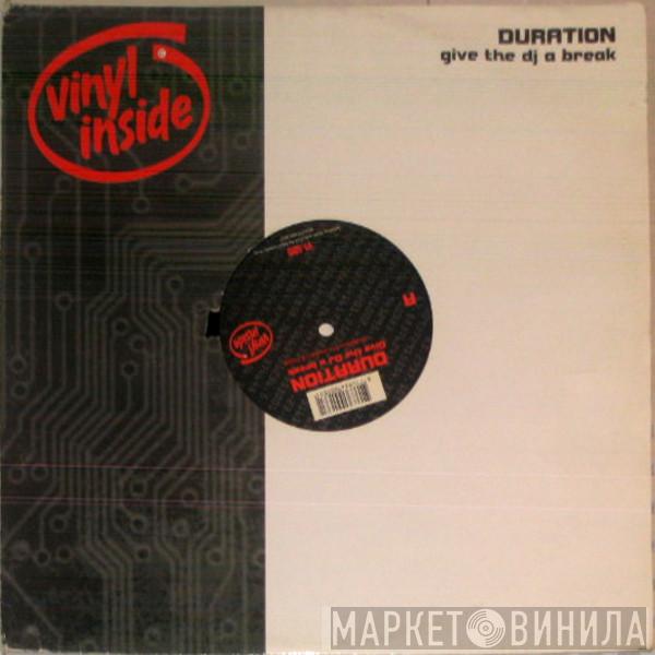 Duration - Give The DJ A Break