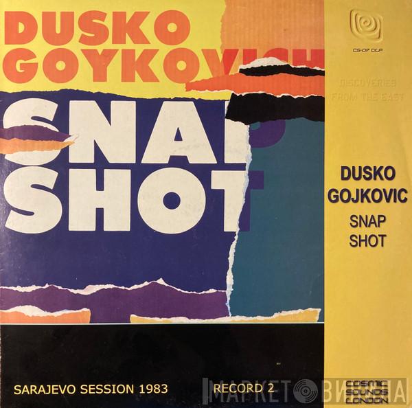  Dusko Goykovich  - Snap Shot