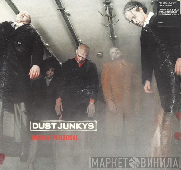 Dust Junkys - Nothin' Personal