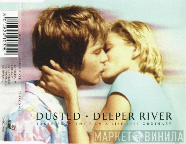 Dusted  - Deeper River