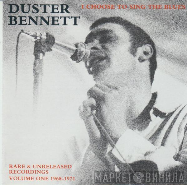 Duster Bennett - I Choose To Sing The Blues - Rare And Unreleased Recordings Volume One 1968-1971
