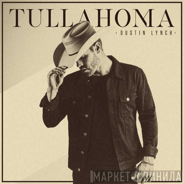 Dustin Lynch - Tullahoma