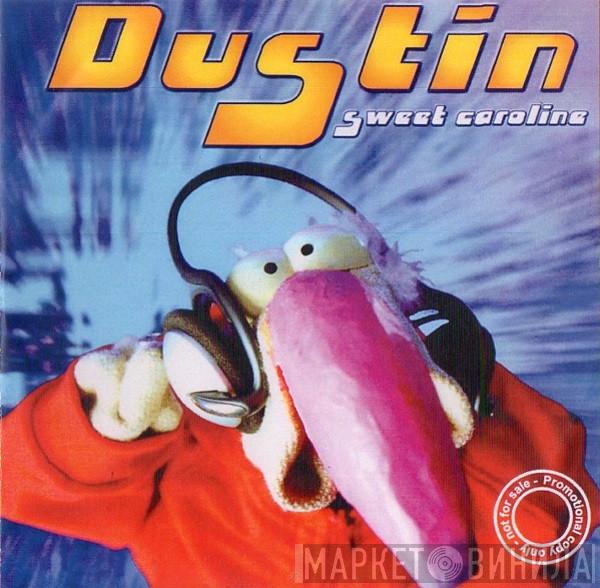 Dustin  - Sweet Caroline