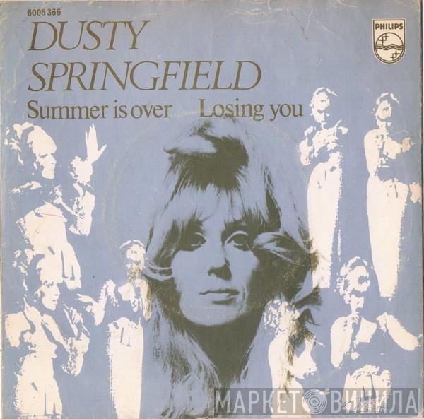  Dusty Springfield  - Summer Is Over / Losing You