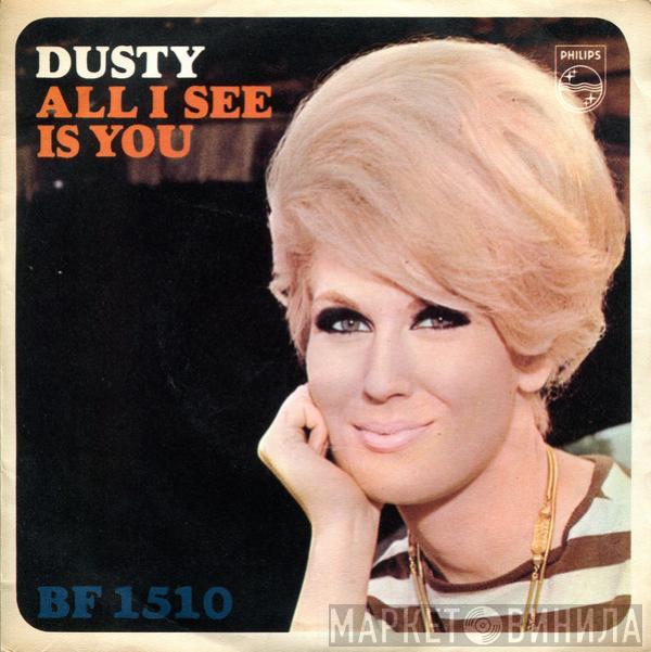 Dusty Springfield - All I See Is You