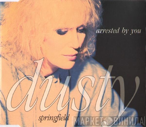 Dusty Springfield - Arrested By You