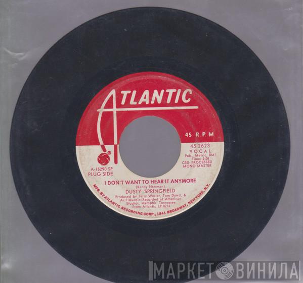  Dusty Springfield  - I Don't Want To Hear It Anymore