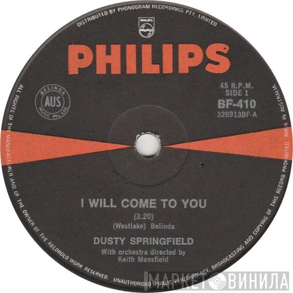  Dusty Springfield  - I Will Come To You