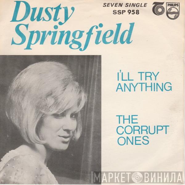  Dusty Springfield  - I'll Try Anything