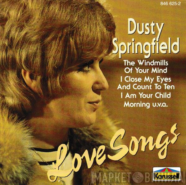  Dusty Springfield  - Love Songs