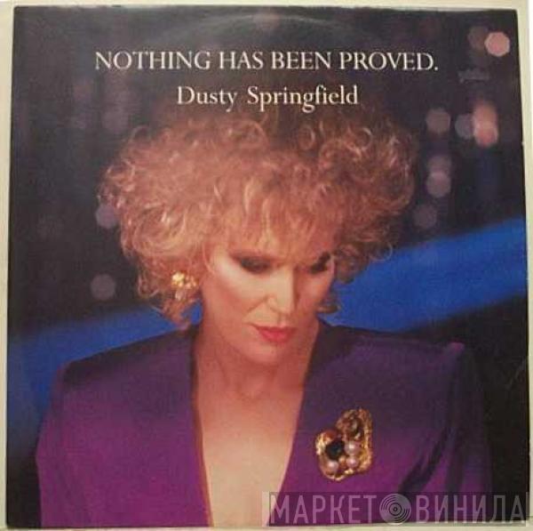  Dusty Springfield  - Nothing Has Been Proved