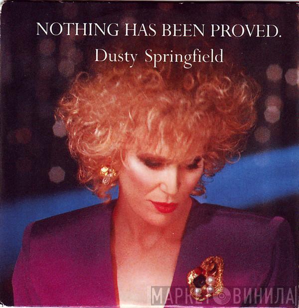  Dusty Springfield  - Nothing Has Been Proved