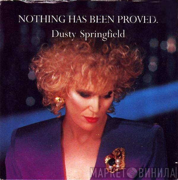  Dusty Springfield  - Nothing Has Been Proved