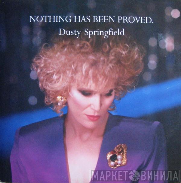  Dusty Springfield  - Nothing Has Been Proved