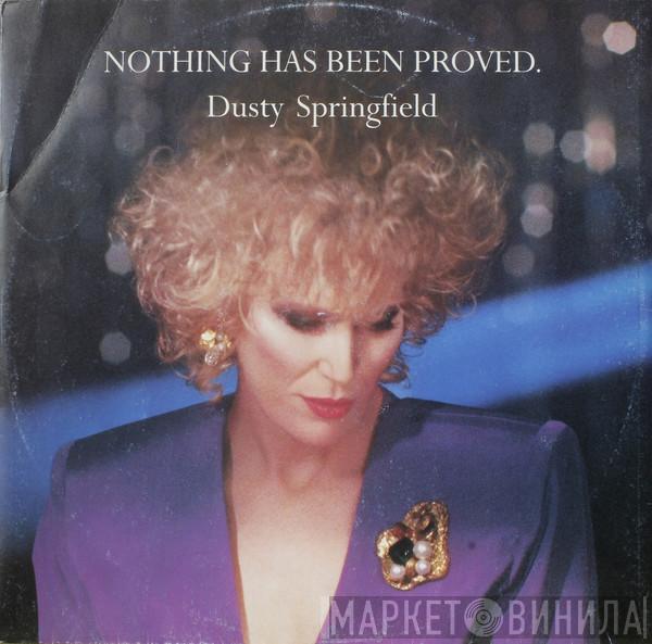  Dusty Springfield  - Nothing Has Been Proved