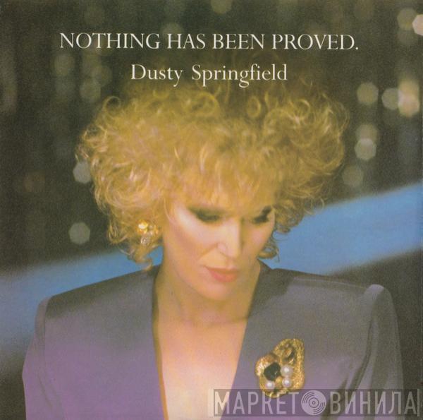  Dusty Springfield  - Nothing Has Been Proved