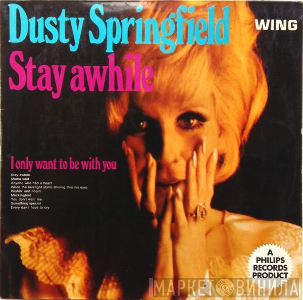Dusty Springfield - Stay Awhile