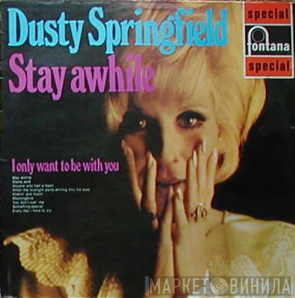 Dusty Springfield - Stay Awhile
