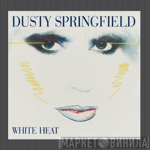  Dusty Springfield  - White Heat