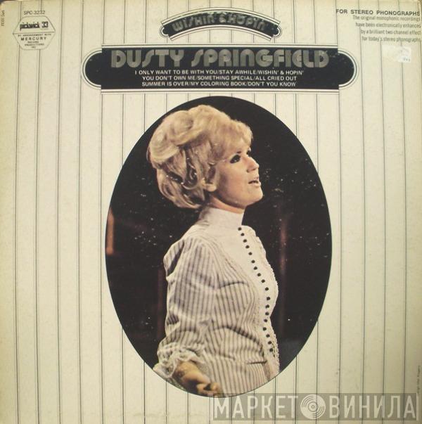  Dusty Springfield  - Wishin' & Hopin'