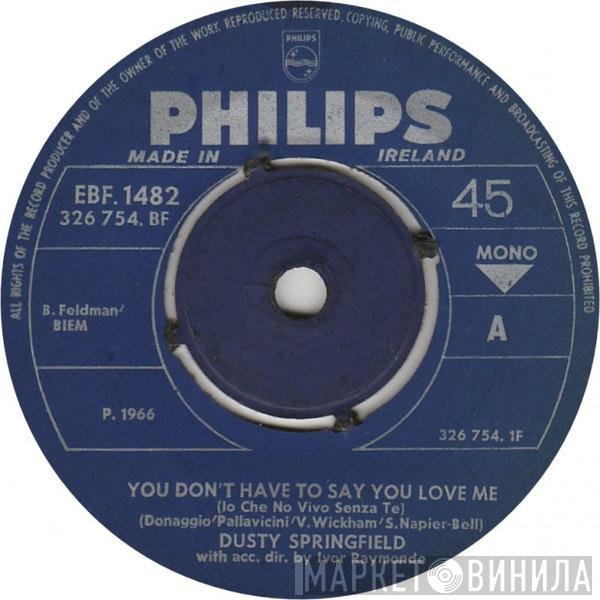 Dusty Springfield - You Don't Have To Say You Love Me