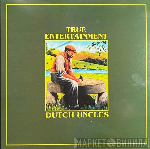 Dutch Uncles - True Entertainment